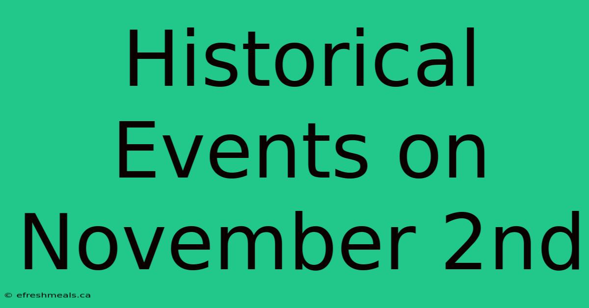 Historical Events On November 2nd