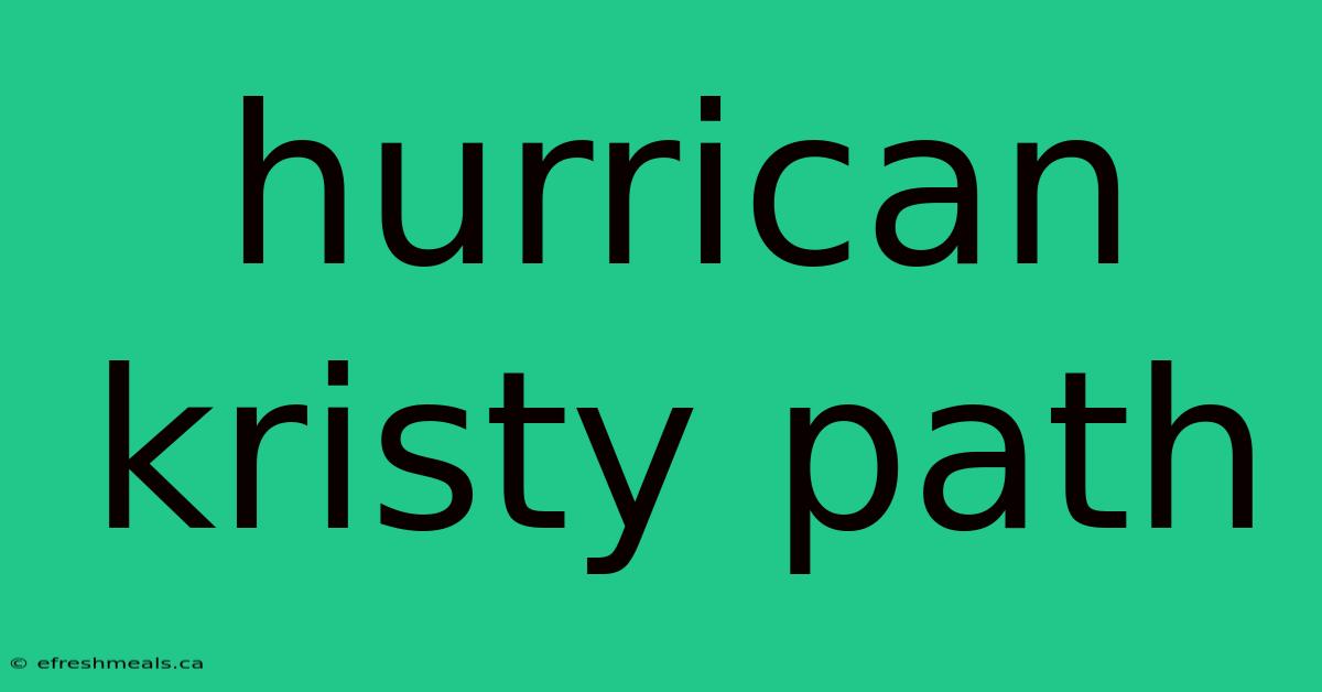 Hurrican Kristy Path