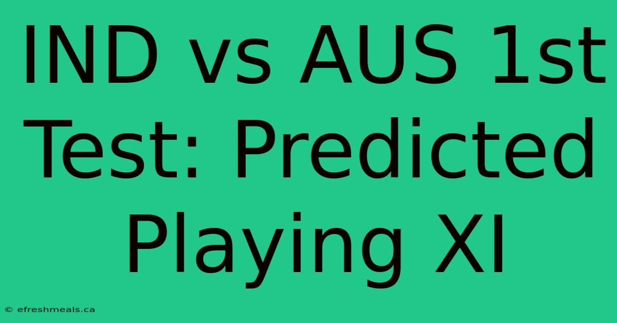 IND Vs AUS 1st Test: Predicted Playing XI