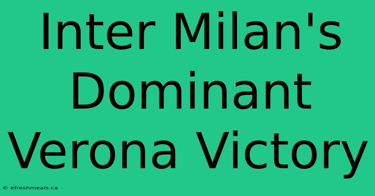 Inter Milan's Dominant Verona Victory