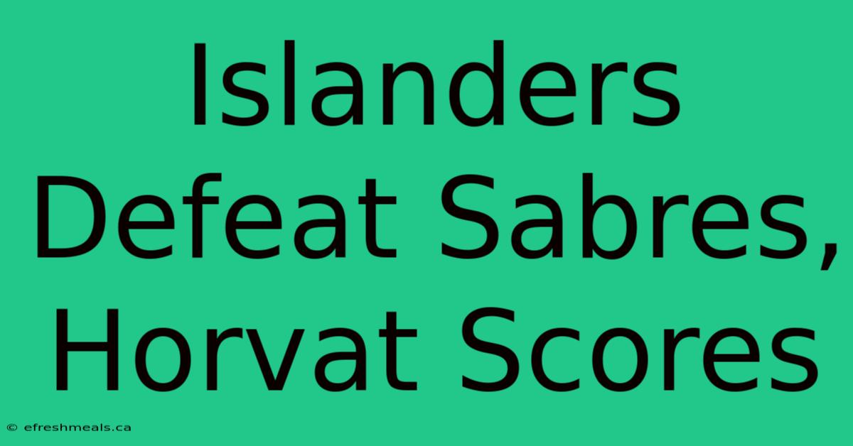 Islanders Defeat Sabres, Horvat Scores