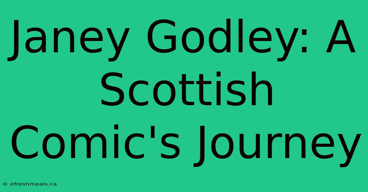 Janey Godley: A Scottish Comic's Journey