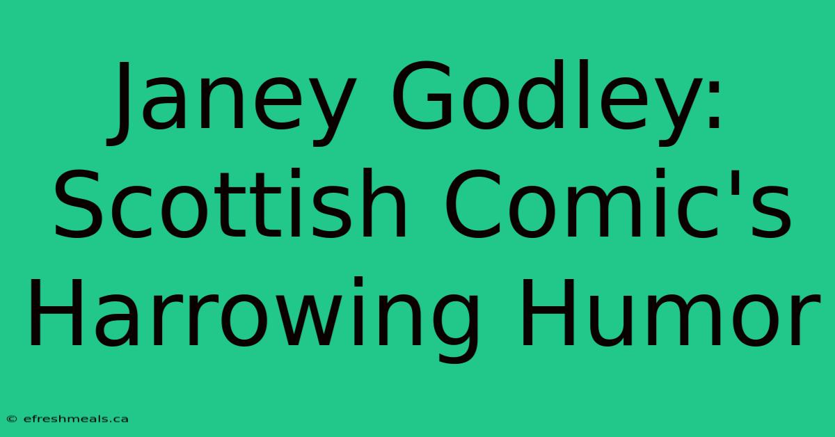 Janey Godley: Scottish Comic's Harrowing Humor