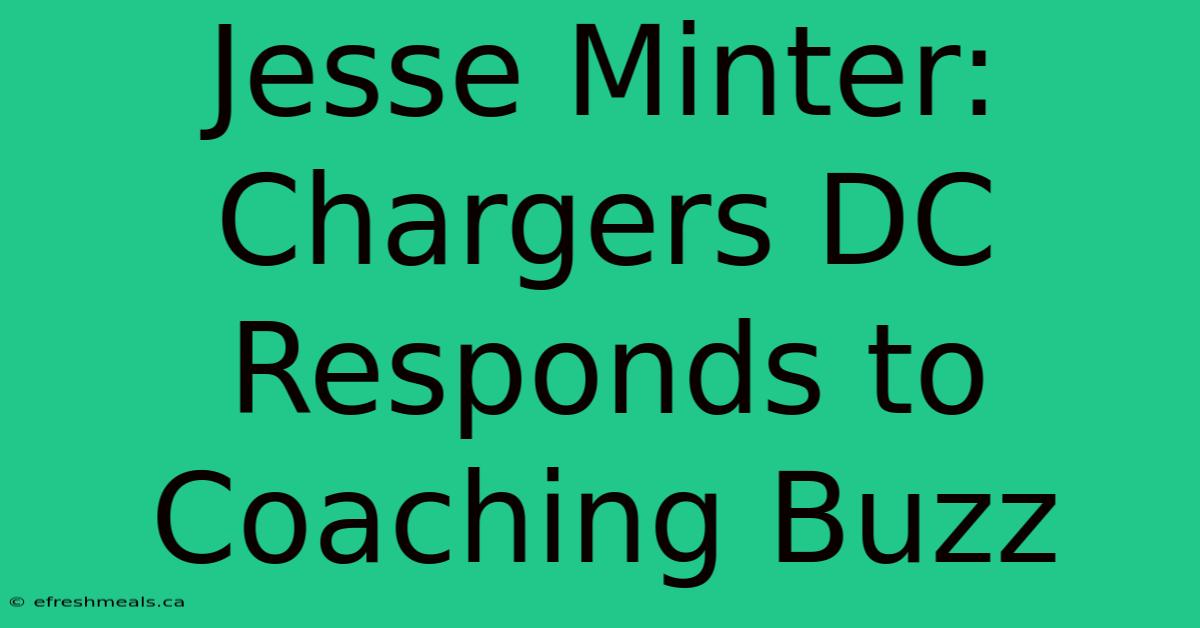 Jesse Minter: Chargers DC Responds To Coaching Buzz