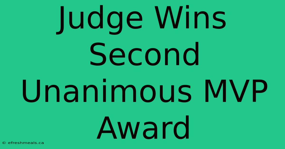 Judge Wins Second Unanimous MVP Award