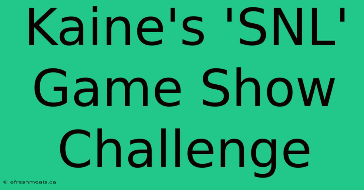 Kaine's 'SNL' Game Show Challenge