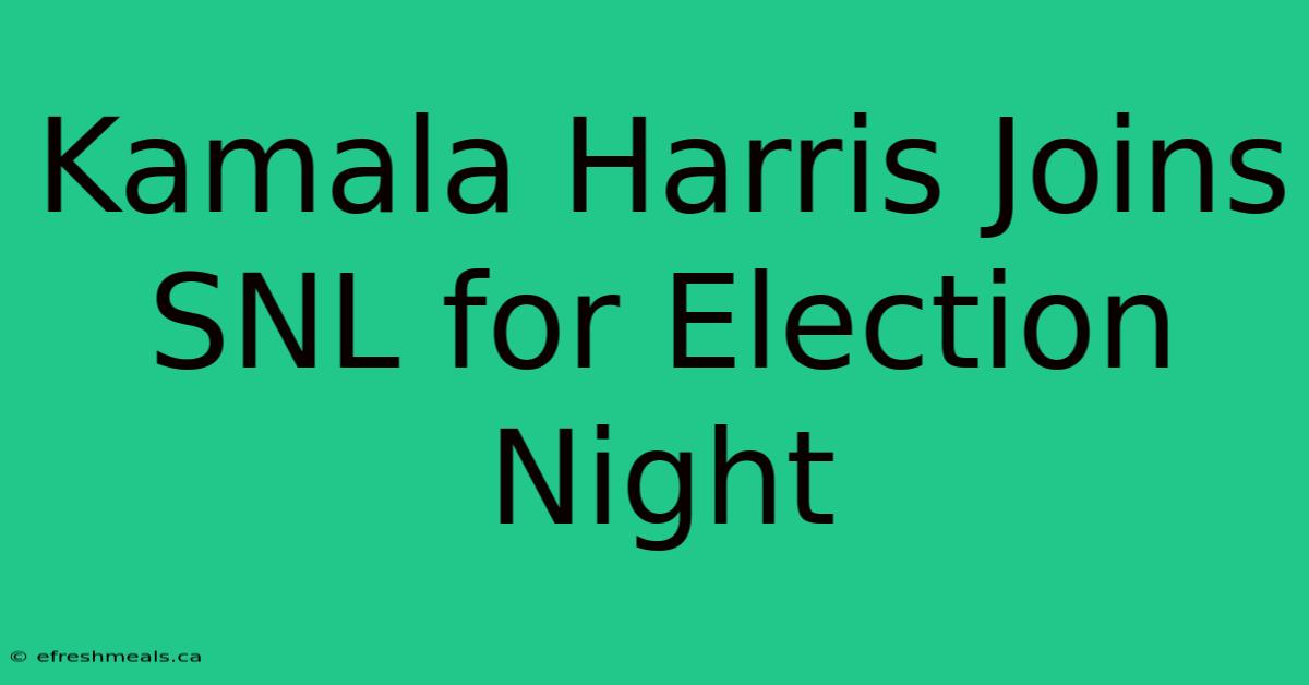 Kamala Harris Joins SNL For Election Night