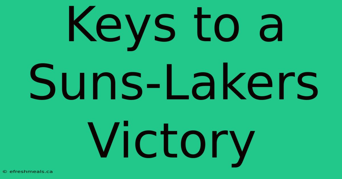 Keys To A Suns-Lakers Victory 