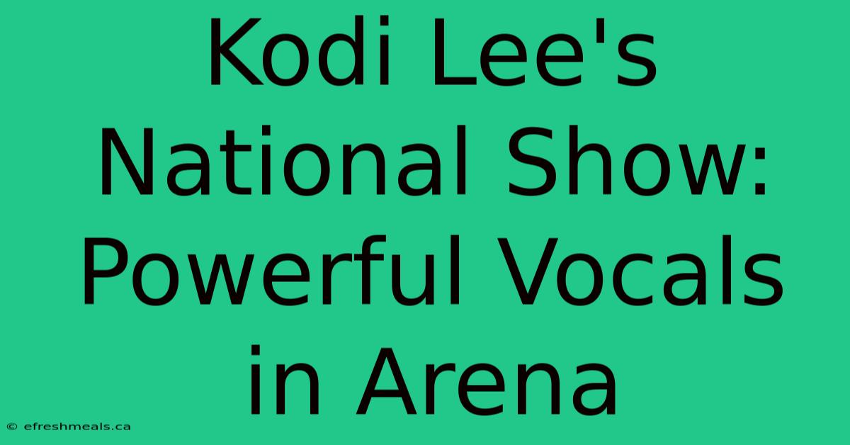 Kodi Lee's National Show: Powerful Vocals In Arena 