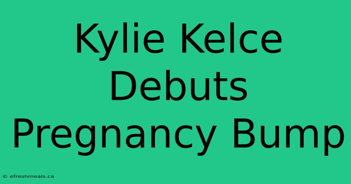 Kylie Kelce Debuts Pregnancy Bump