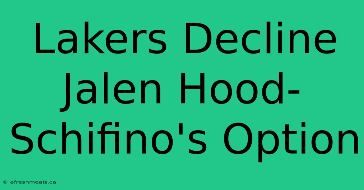 Lakers Decline Jalen Hood-Schifino's Option