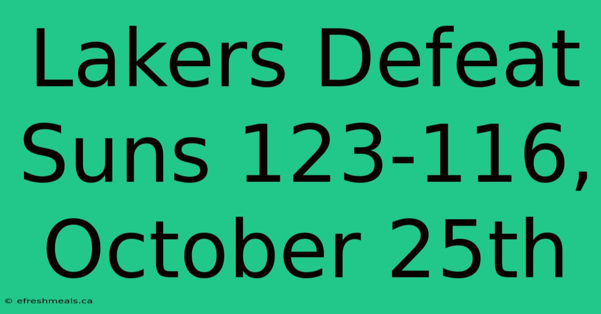 Lakers Defeat Suns 123-116, October 25th