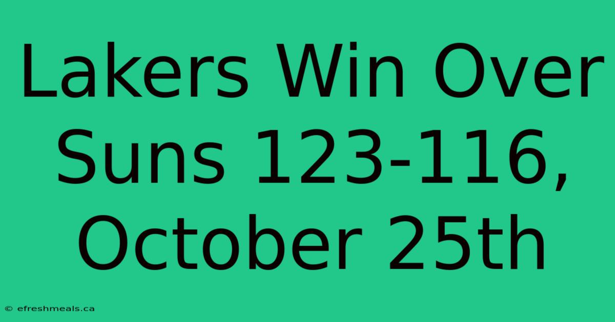 Lakers Win Over Suns 123-116, October 25th