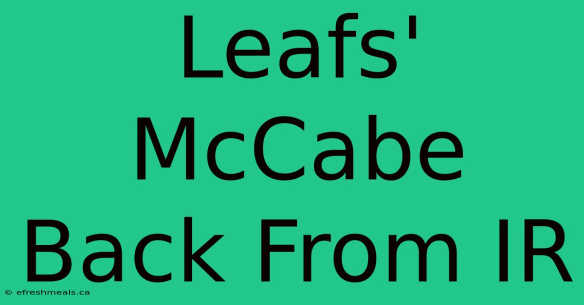 Leafs' McCabe Back From IR