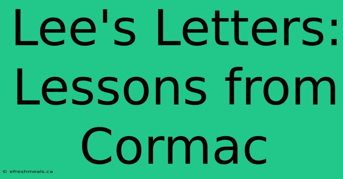 Lee's Letters: Lessons From Cormac