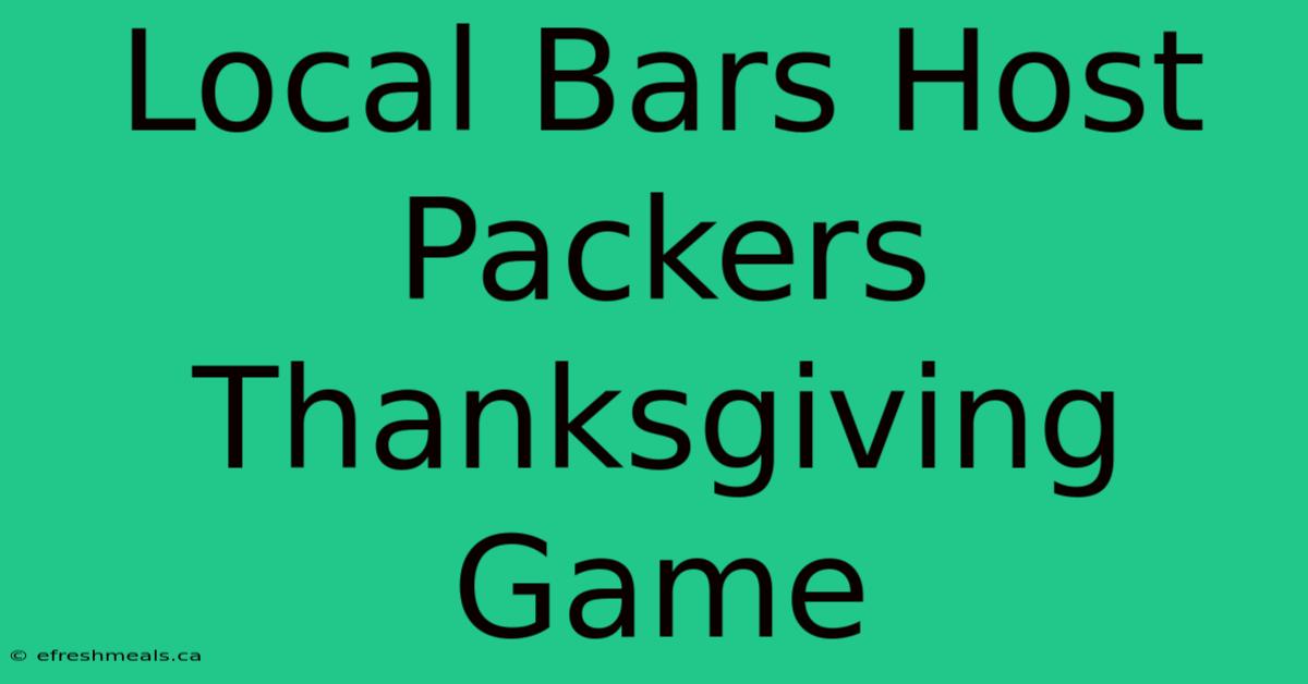 Local Bars Host Packers Thanksgiving Game