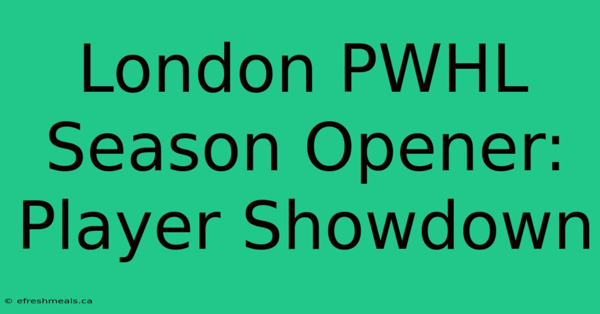 London PWHL Season Opener: Player Showdown