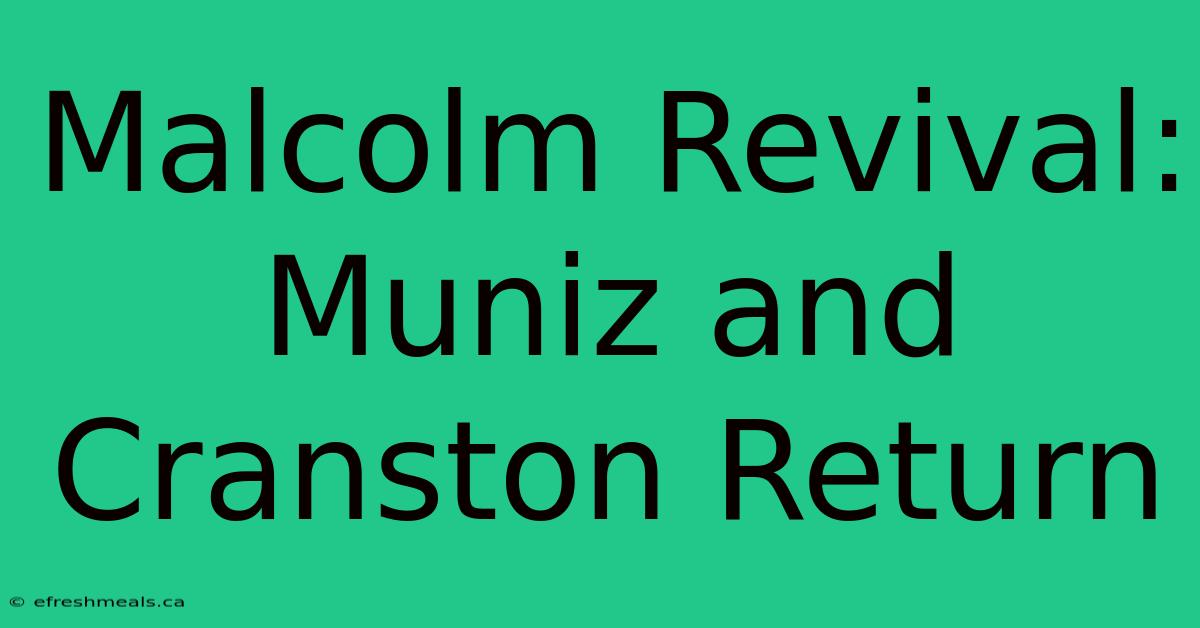 Malcolm Revival: Muniz And Cranston Return