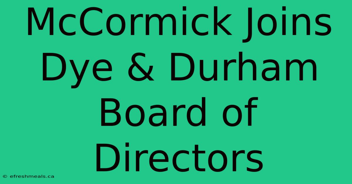 McCormick Joins Dye & Durham Board Of Directors