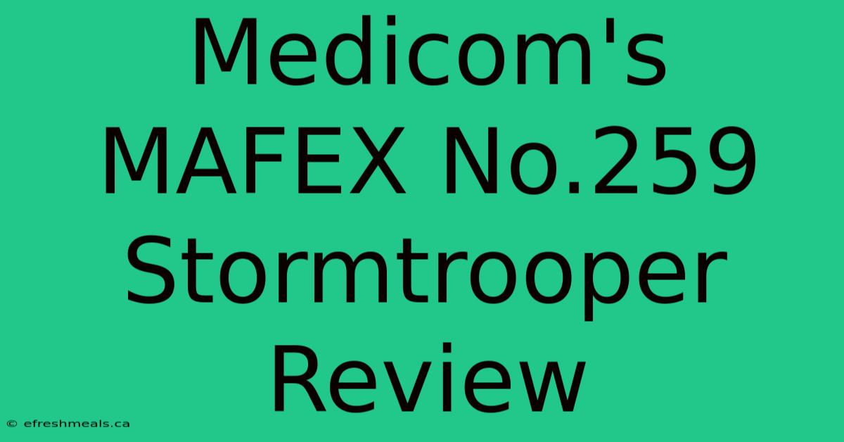 Medicom's MAFEX No.259 Stormtrooper Review