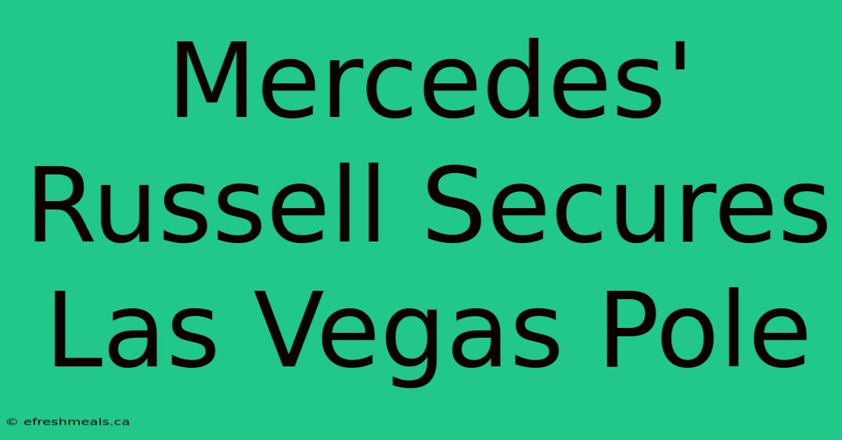 Mercedes' Russell Secures Las Vegas Pole