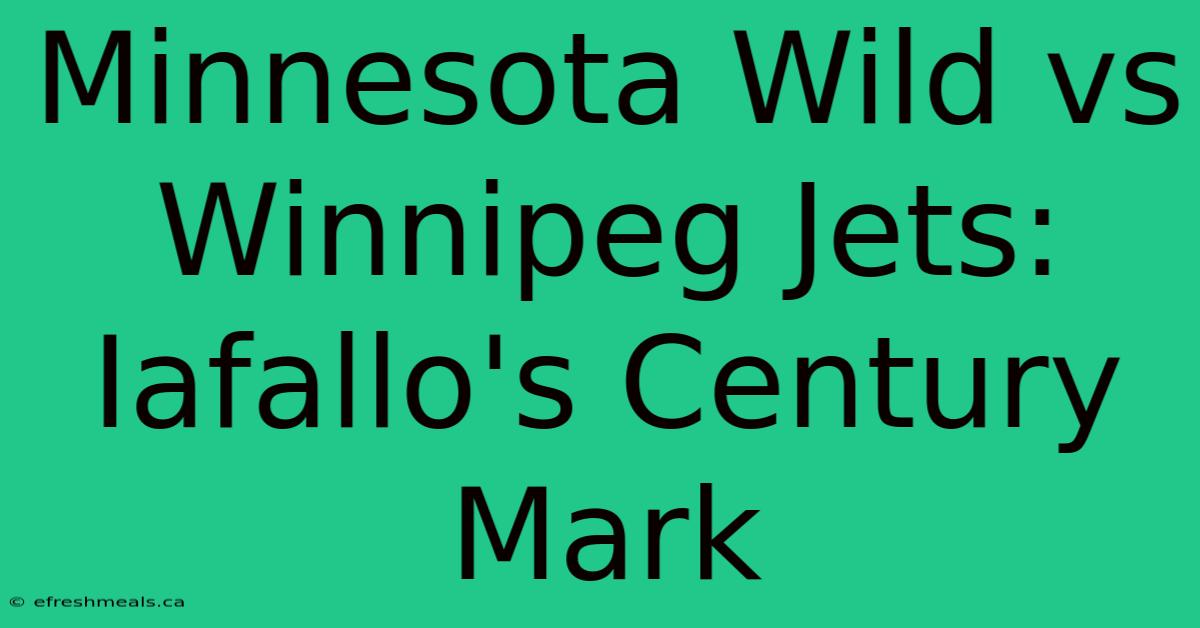 Minnesota Wild Vs Winnipeg Jets: Iafallo's Century Mark