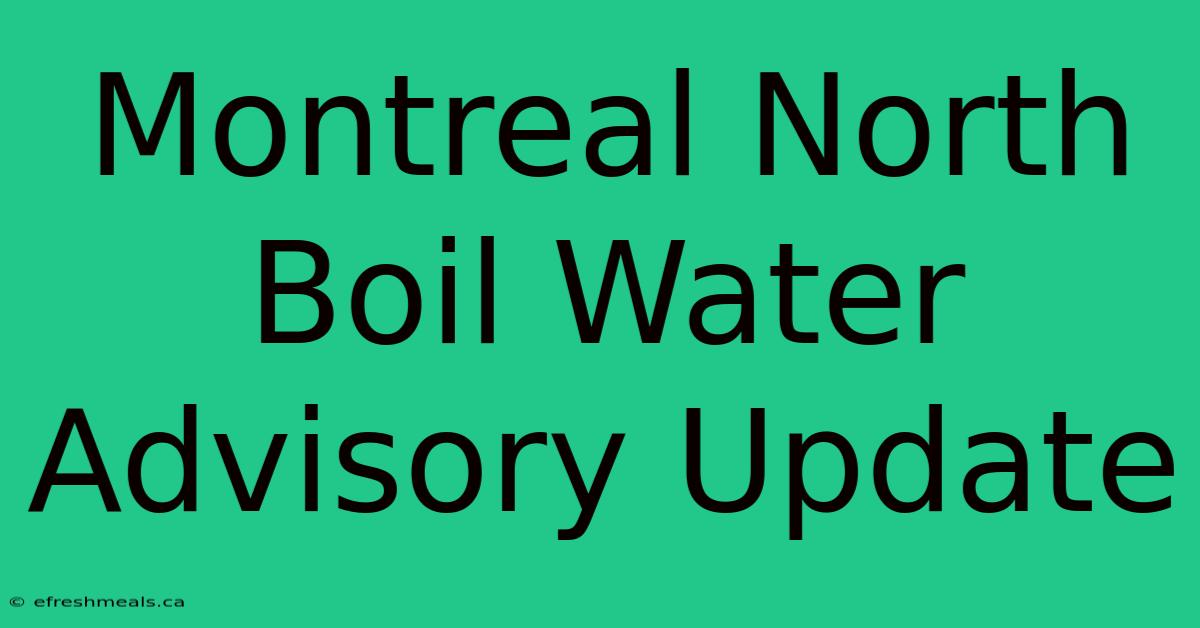 Montreal North Boil Water Advisory Update