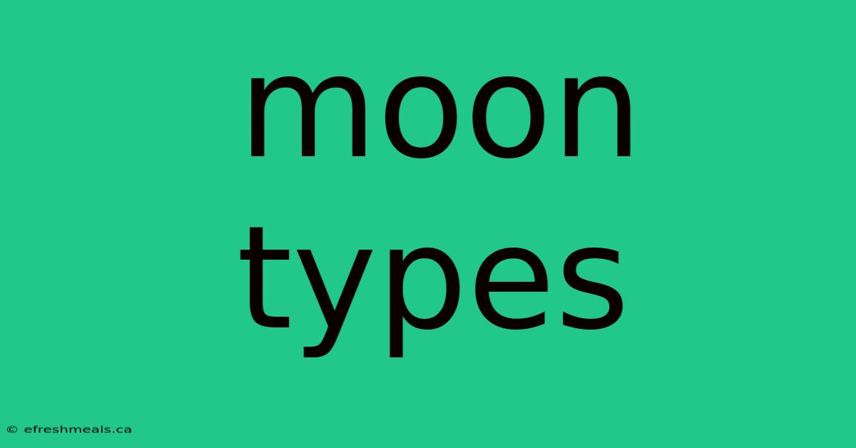 Moon Types