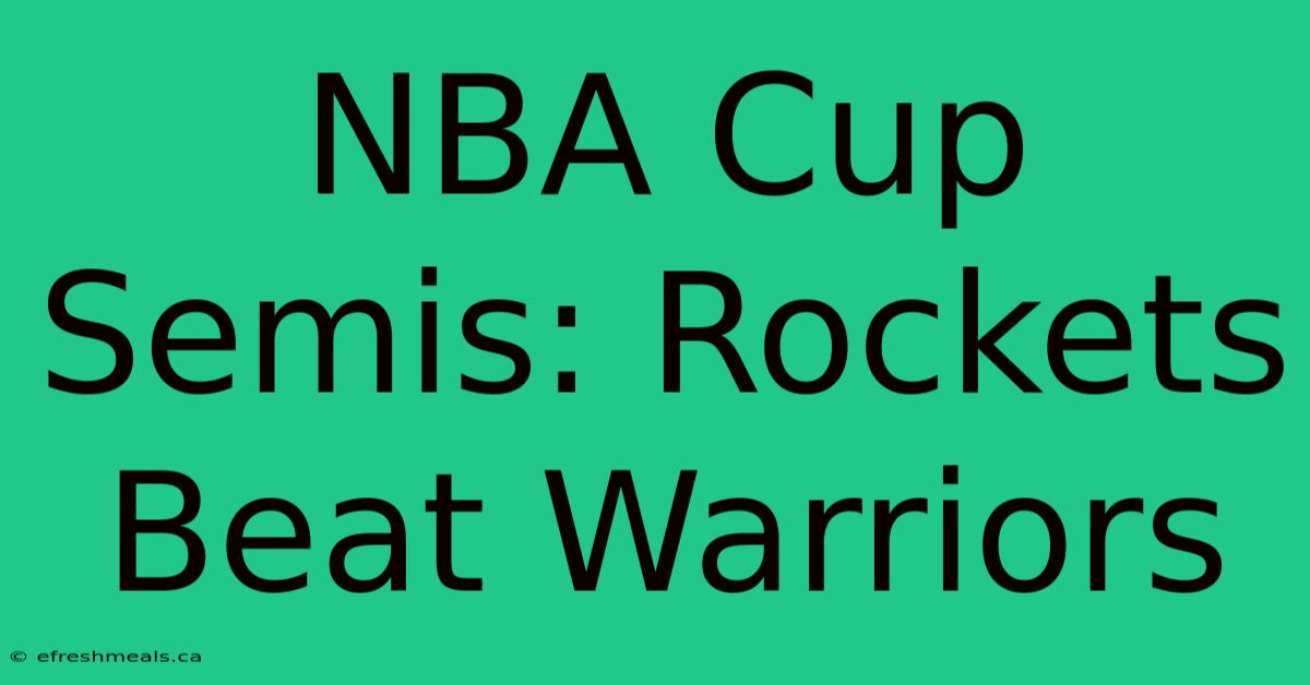 NBA Cup Semis: Rockets Beat Warriors