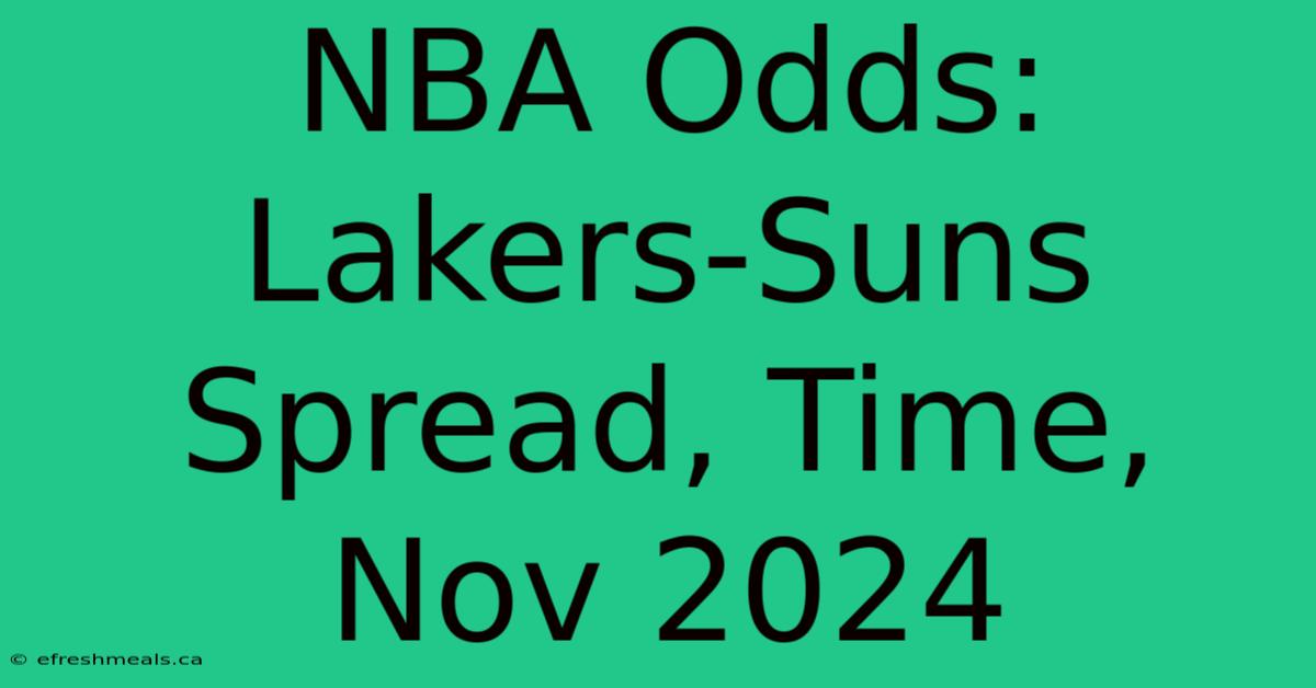 NBA Odds: Lakers-Suns Spread, Time, Nov 2024