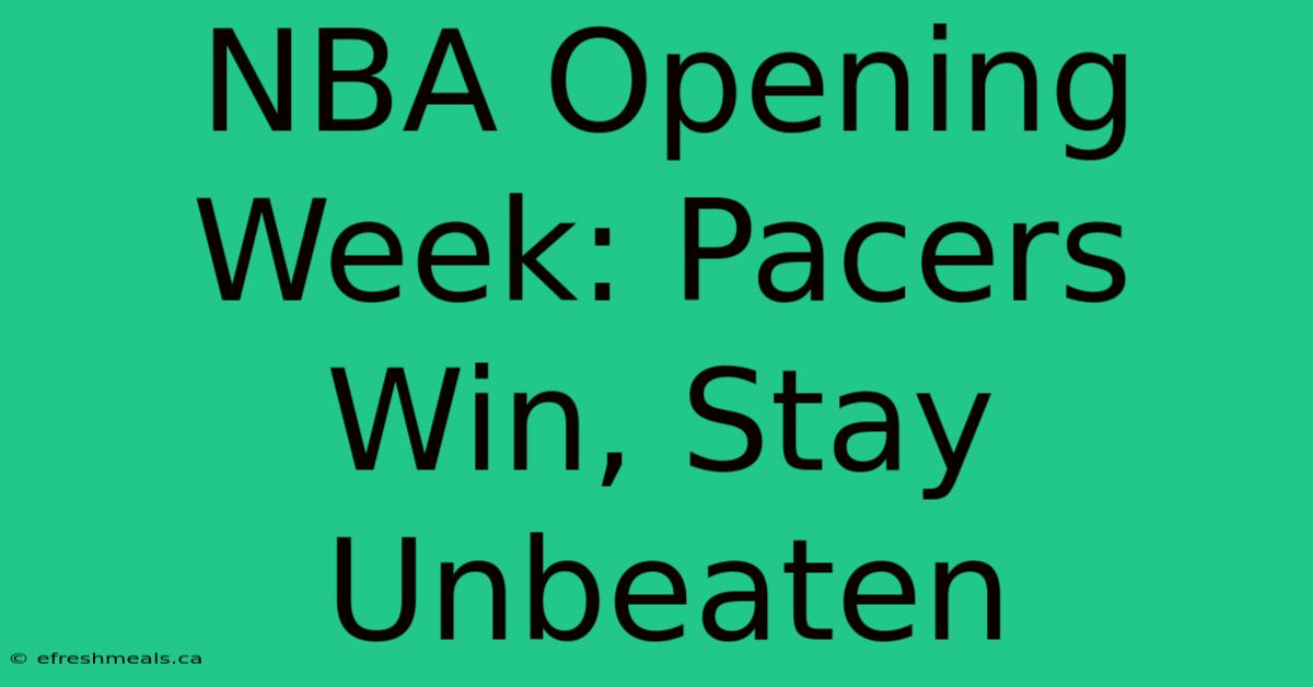 NBA Opening Week: Pacers Win, Stay Unbeaten