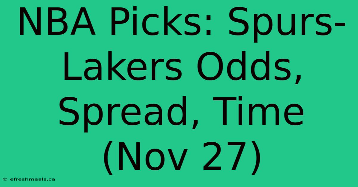 NBA Picks: Spurs-Lakers Odds, Spread, Time (Nov 27)