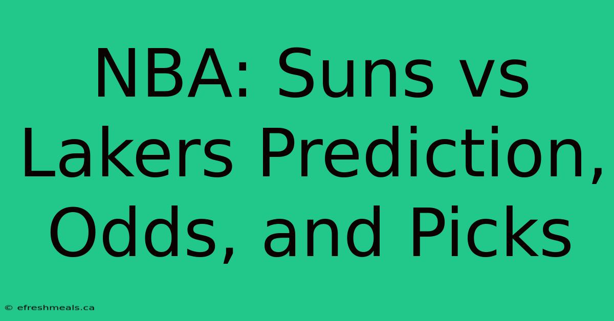 NBA: Suns Vs Lakers Prediction, Odds, And Picks