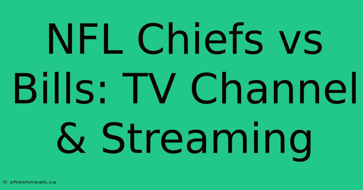 NFL Chiefs Vs Bills: TV Channel & Streaming