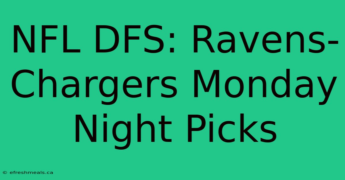 NFL DFS: Ravens-Chargers Monday Night Picks