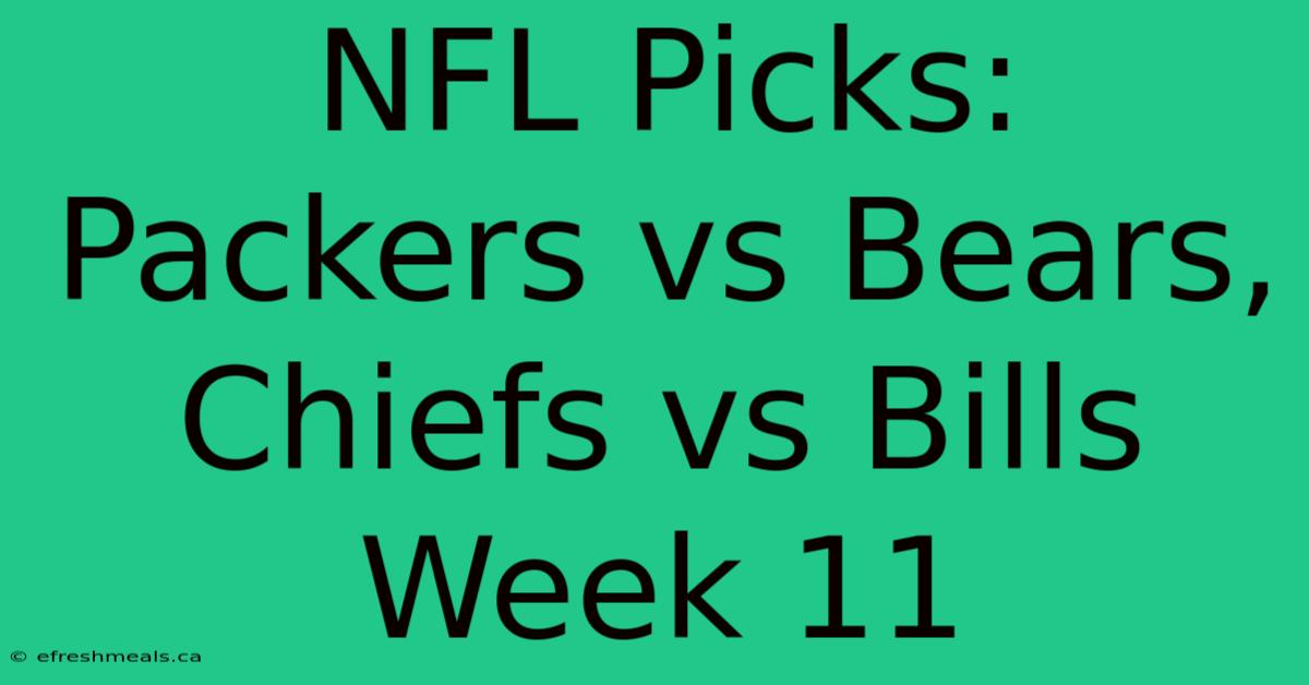 NFL Picks: Packers Vs Bears, Chiefs Vs Bills Week 11