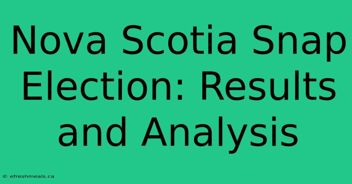 Nova Scotia Snap Election: Results And Analysis