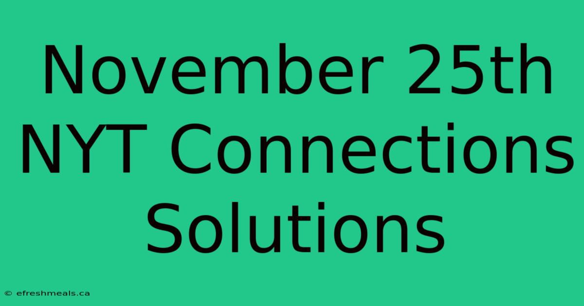 November 25th NYT Connections Solutions