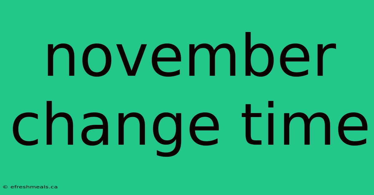 November Change Time