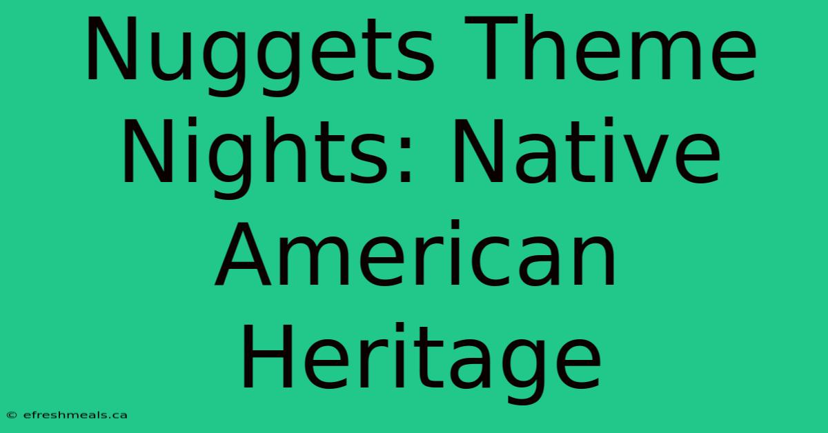 Nuggets Theme Nights: Native American Heritage 