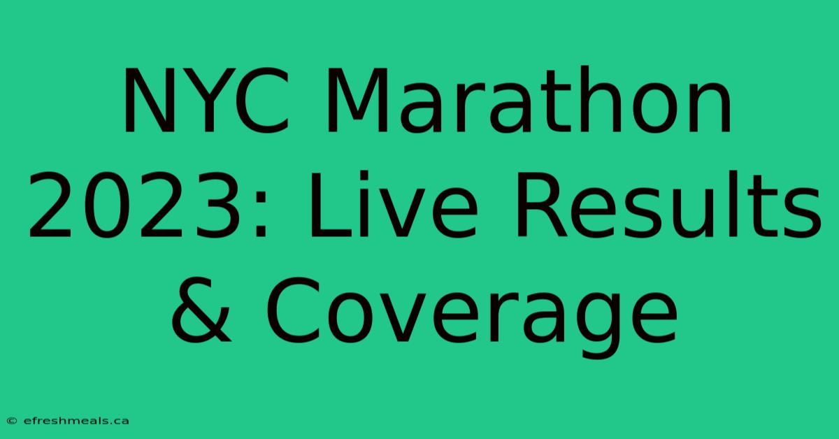 NYC Marathon 2023: Live Results & Coverage