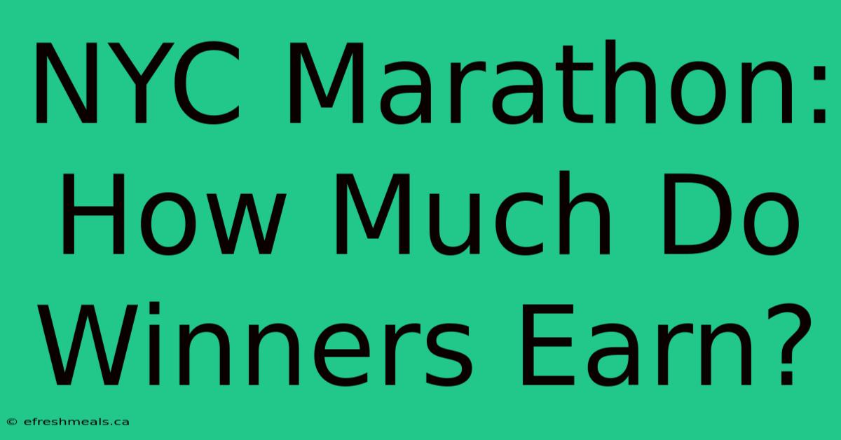 NYC Marathon: How Much Do Winners Earn?