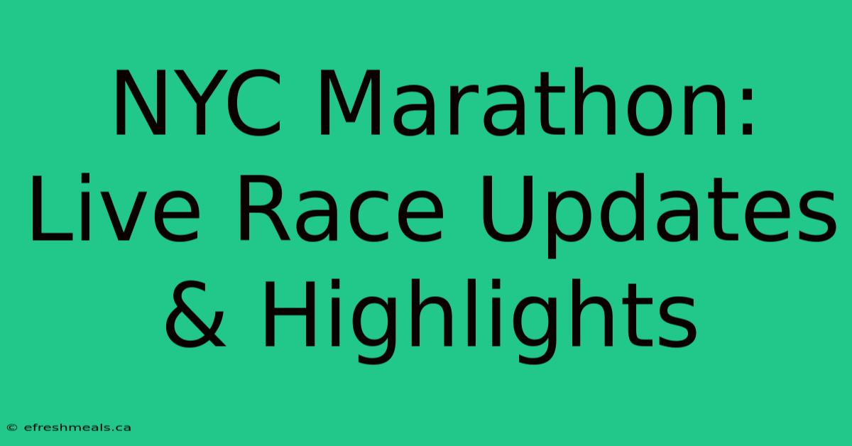 NYC Marathon: Live Race Updates & Highlights