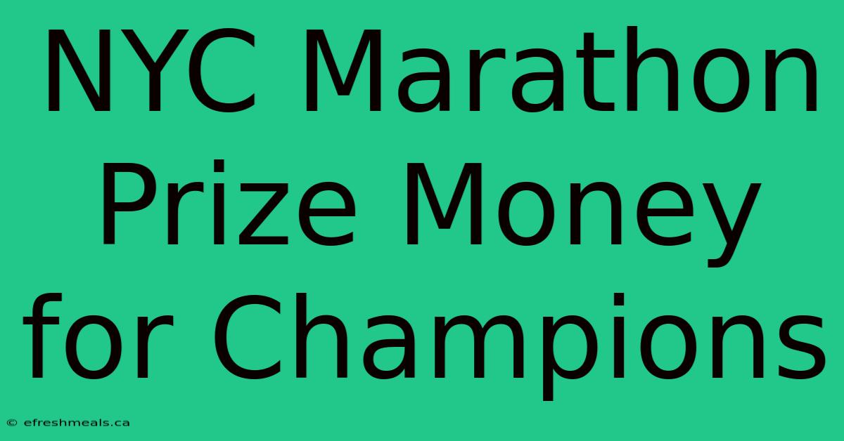 NYC Marathon Prize Money For Champions 