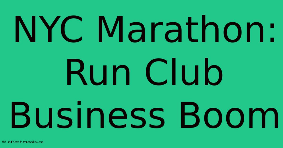 NYC Marathon: Run Club Business Boom