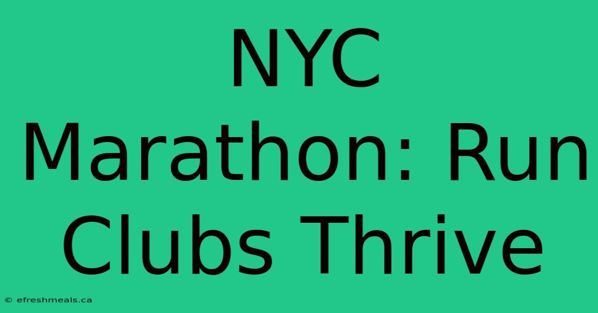 NYC Marathon: Run Clubs Thrive