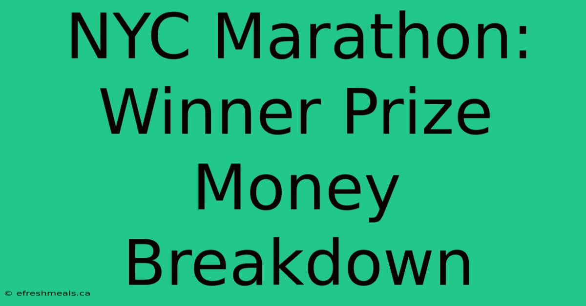 NYC Marathon:  Winner Prize Money Breakdown