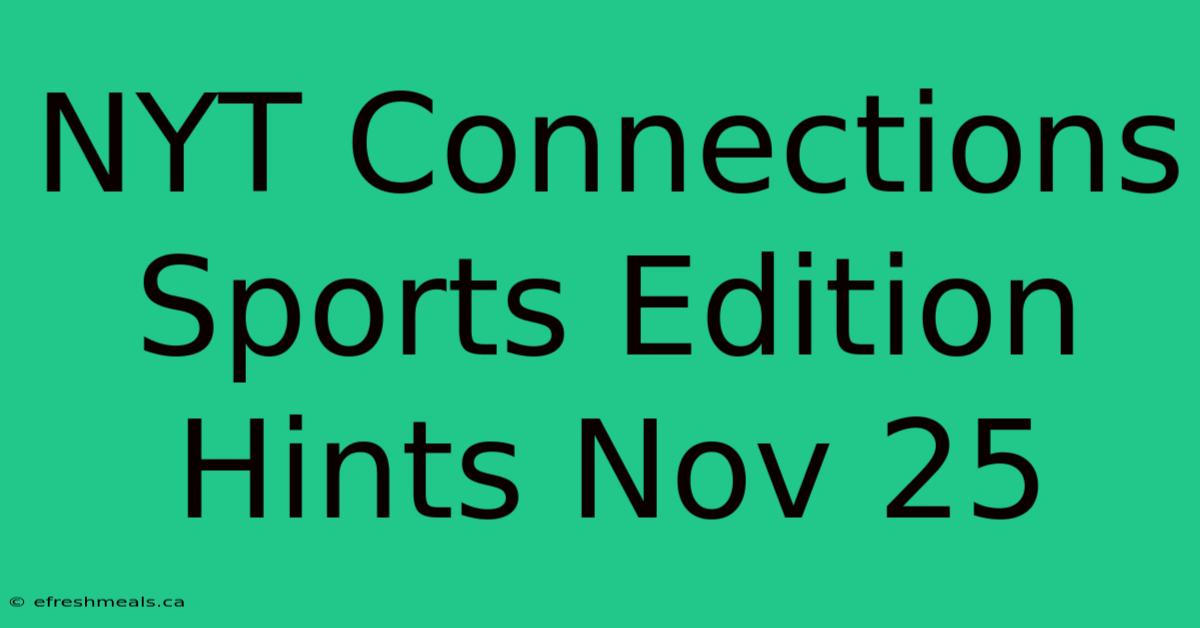 NYT Connections Sports Edition Hints Nov 25