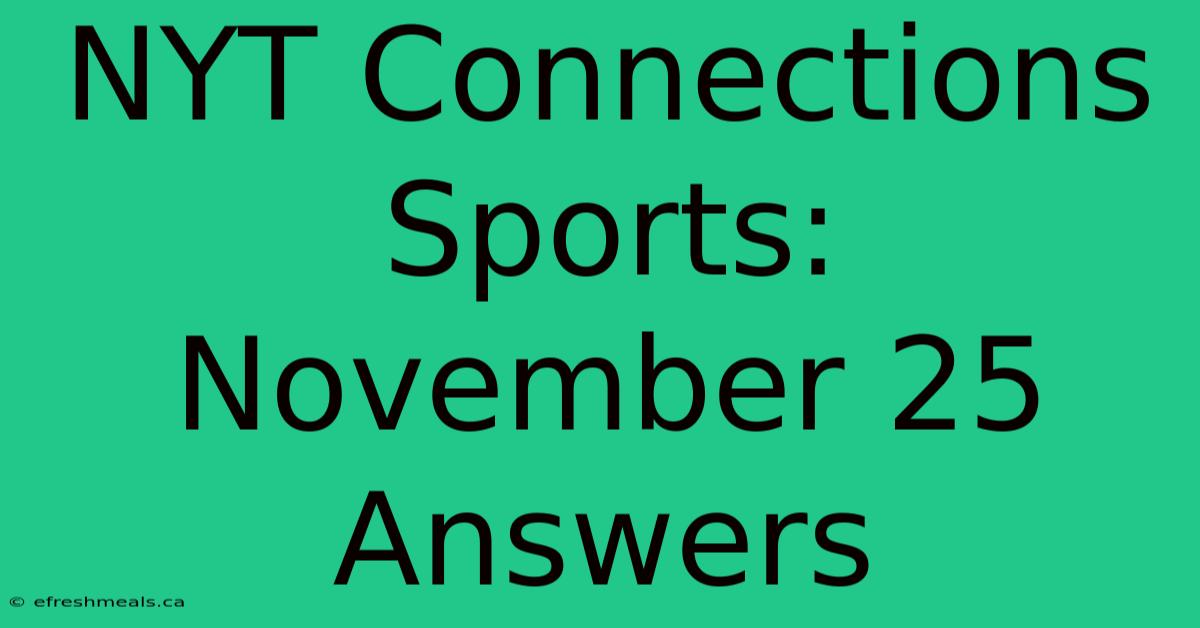 NYT Connections Sports: November 25 Answers