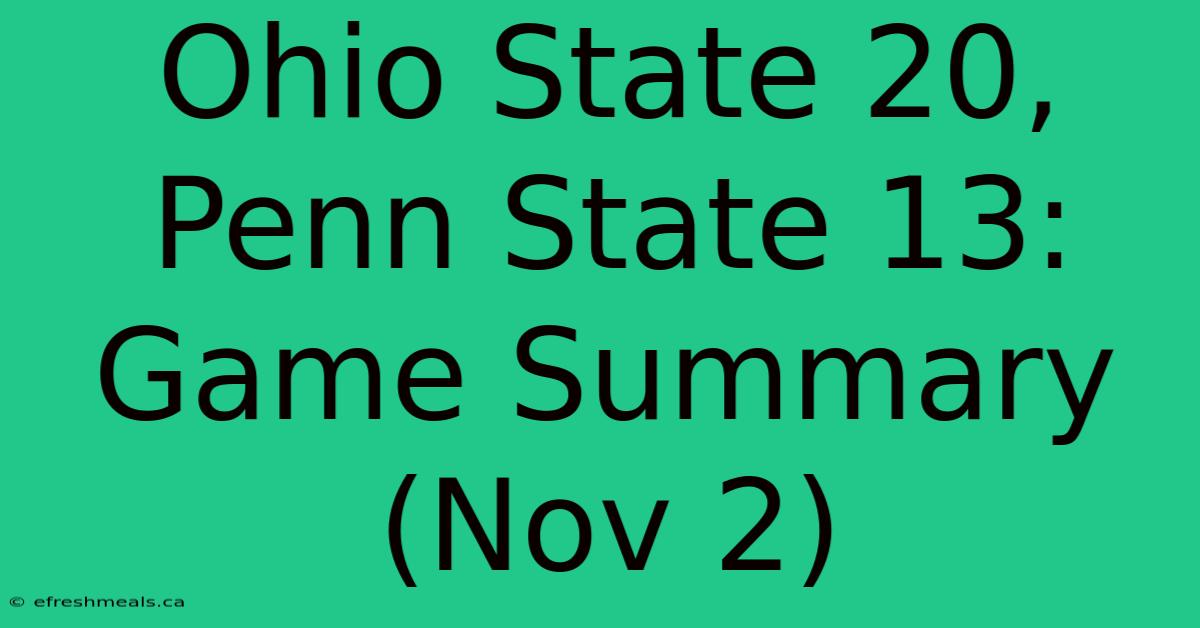 Ohio State 20, Penn State 13: Game Summary (Nov 2) 